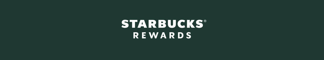 STARBUCKS® REWARDS