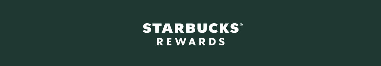 STARBUCKS® REWARDS