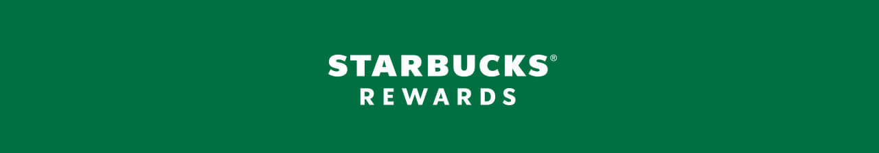 STARBUCKS® REWARDS