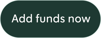 Add funds now
