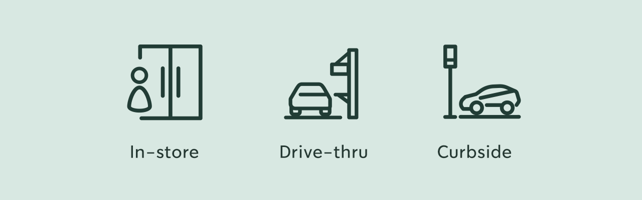 Order on the app, then choose to pick up in–store, drive–thru or curbside.
