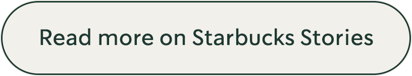Read more on Starbucks Stories