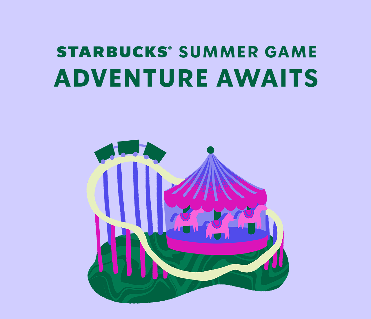 The text Starbucks&reg; Summer Game: Adventure Awaits and an illustration of a carousel and a roller coaster.