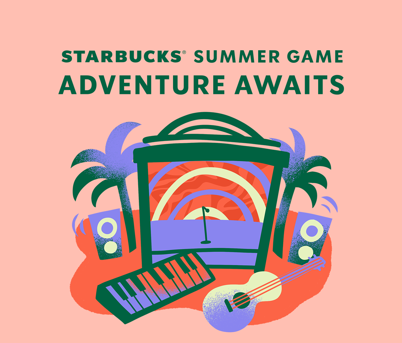 The words "Starbucks&reg; Summer Game: Adventure Awaits" above an illustration of a stage, palm trees, speakers, a keyboard and a guitar.