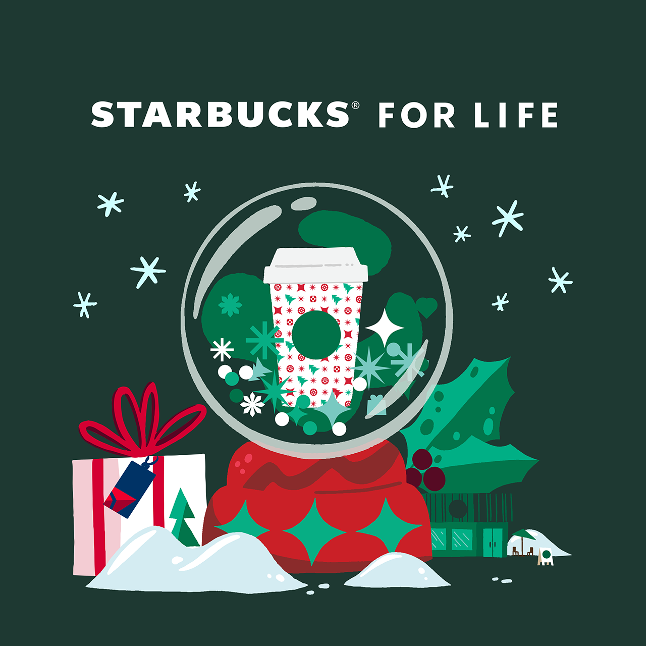 A snow globe with a Starbucks cup in the center of it, surrounded by a coffee mug with a candy cane in it, holly leaves, and snow. Starbucks for Life is written above the globe, and snow falls down.