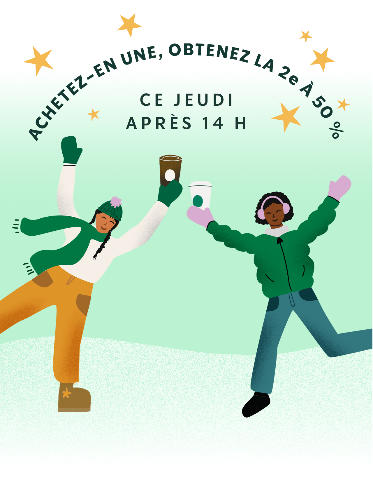ACHETEZ-EN UNE, OBTENEZ LA 2e À 50 % CE JEUDI APRÈS 14 H |Une illustration de deux personnes levant leur café dans un geste de célébration en hiver.