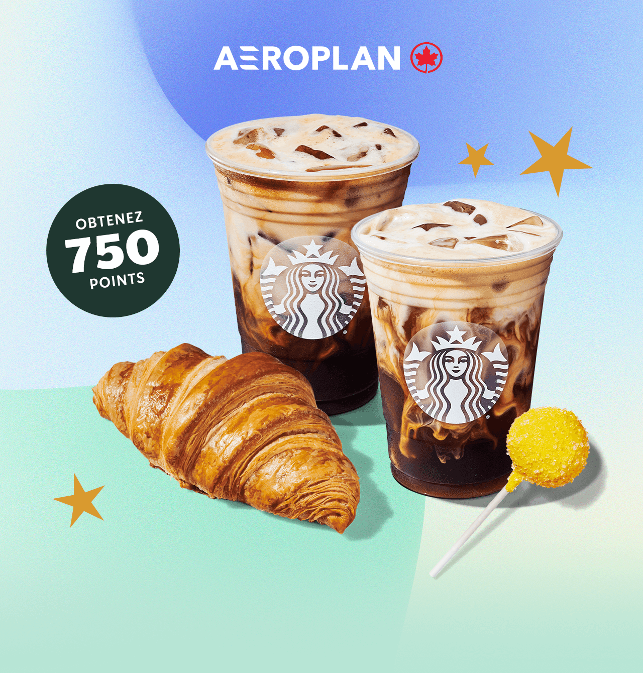 OBTENEZ 750 POINTS | Starbucks products with stars and Aeroplan logo