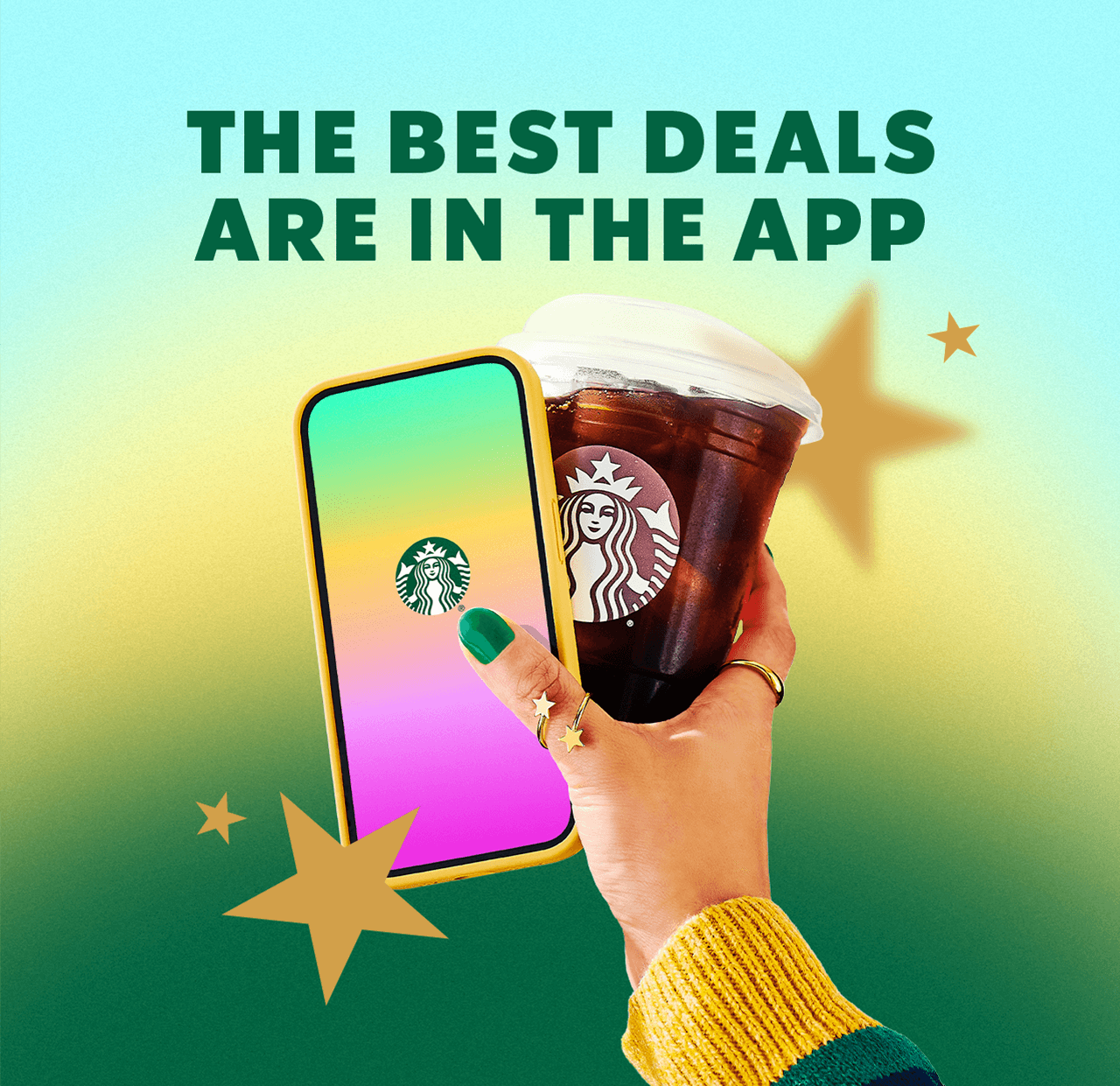 The best deals are in the app | Hand holding a phone and a Starbucks drink