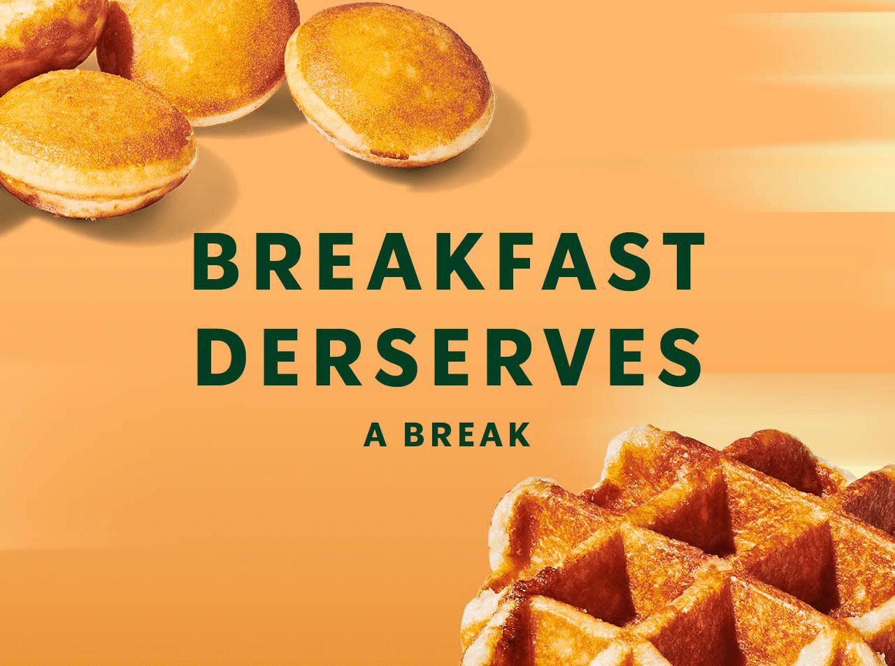 BREAKFAST DESERVES A BREAK | A close up of new round, golden Starbucks Mini Maple Pancakes and a golden-brown Belgian Liège Waffle.