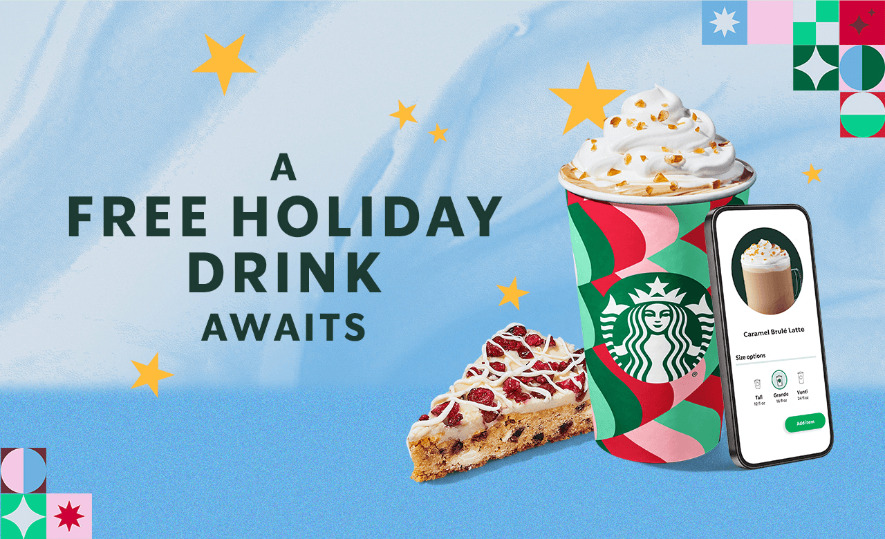 A FREE HOLIDAY DRINK AWAITS | A Starbucks holiday beverage with a phone