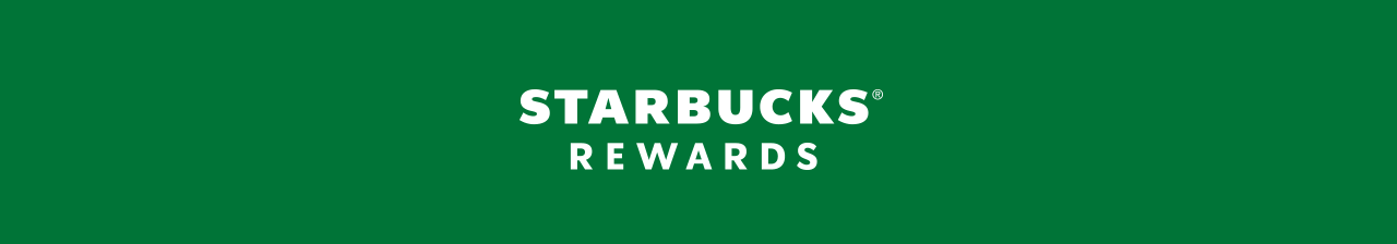 STARBUCKS® REWARDS