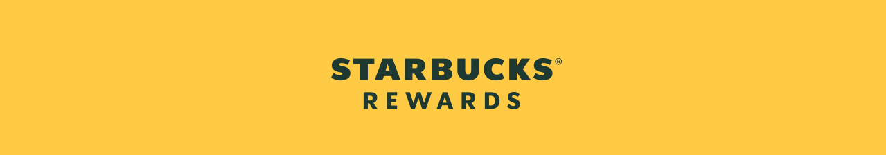 STARBUCKS® REWARDS