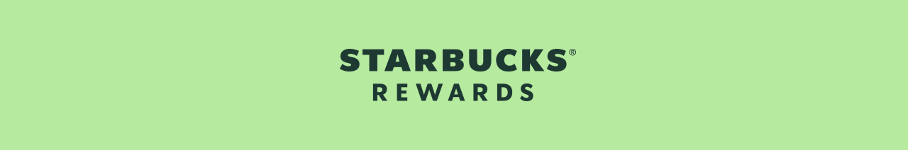 STARBUCKS&reg; REWARDS