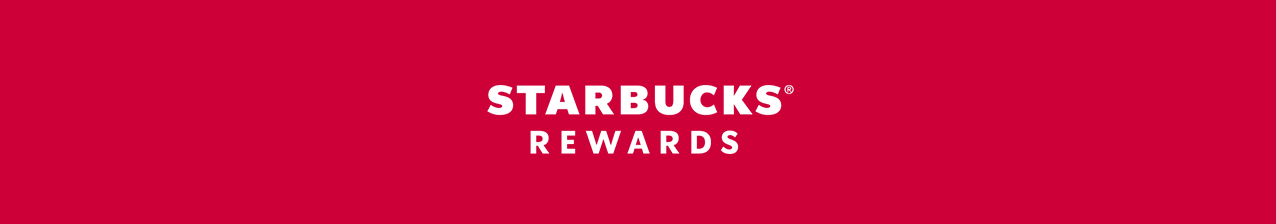 STARBUCKS® REWARDS